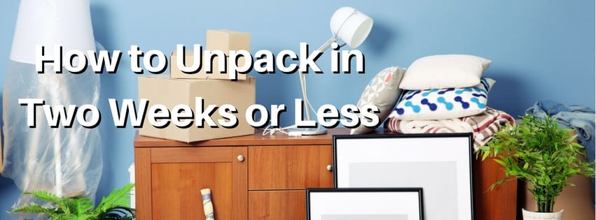 How to Unpack in Two Weeks or Less