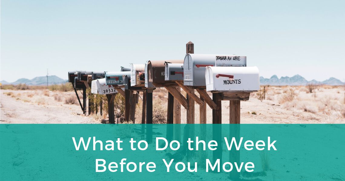 What to Do the Week Before You Move
